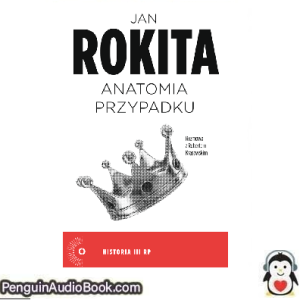 Książka audio Anatomia przypadku Robert Krasowski, Jan Rokita Ściągnij słuchać podcast książka