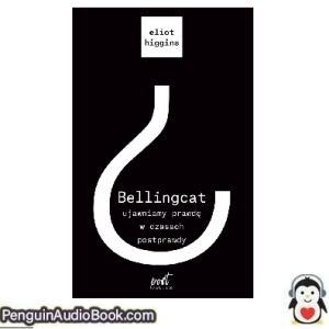 Książka audio Bellngcat Eliot Higgins Ściągnij słuchać podcast książka