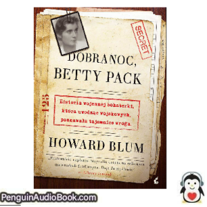 Książka audio Dobranoc Betty Pack Howard Blum Ściągnij słuchać podcast książka