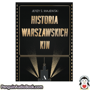 Książka audio Historia warszawskich kin Jerzy S. Majewski Ściągnij słuchać podcast książka