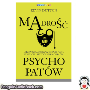 Książka audio Mądrość psychopatów Kevin Dutton Ściągnij słuchać podcast książka