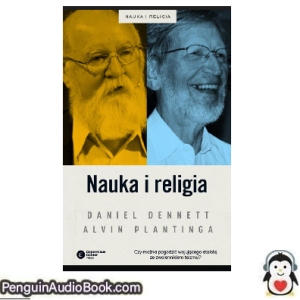Książka audio Nauka i religia Alvin Plantinga_ Daniel Dennett Ściągnij słuchać podcast książka
