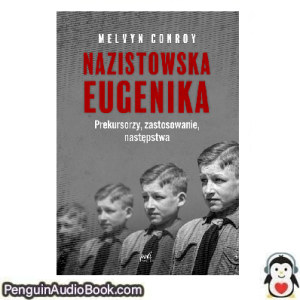 Książka audio Nazistowska eugenika Melvyn Conroy Ściągnij słuchać podcast książka