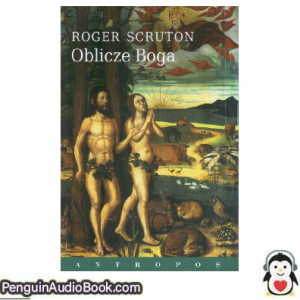 Książka audio Oblicze Boga Roger Scruton Ściągnij słuchać podcast książka