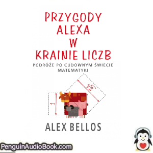 Książka audio Przygody Alexa w krainie liczb Alex Bellos Ściągnij słuchać podcast książka