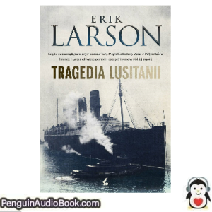 Książka audio Tragedia Lusitanii Erik Larson Ściągnij słuchać podcast książka