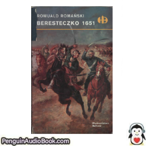 Książka audio Beresteczko 1651 Romański Romuald Ściągnij słuchać podcast książka