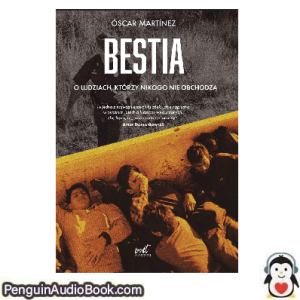 Książka audio Bestia Óscar Martínez Ściągnij słuchać podcast książka