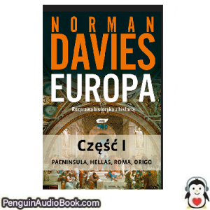 Książka audio Europa. Rozprawa historyka z historią Norman Davies Ściągnij słuchać podcast książka