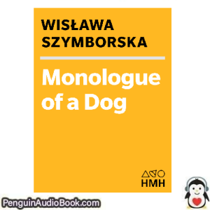 Książka audio Monologue of a dog Wislawa Szymborska Ściągnij słuchać podcast książka