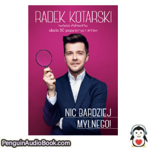 Książka audio Nic bardziej mylnego Radosław Kotarski Ściągnij słuchać podcast książka