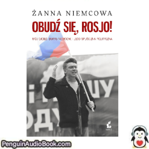 Książka audio Obudź się, Rosjo! Żanna Niemcowa Ściągnij słuchać podcast książka