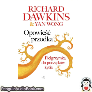 Książka audio Opowieść przodka Yan Wong Richard Dawkins Ściągnij słuchać podcast książka