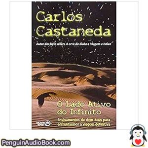Audiolivro O Lado Ativo Do Infinito Carlos Castañeda baixar ouvir, Audiobook download listen