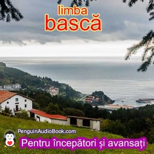 Ghidul pentru învățarea limbii basce rapid și ușor cu audiobook, descărcare, universitate, carte, curs, PDF, tutorial, dicționar