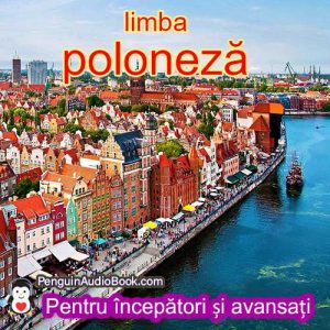 Ghidul pentru învățarea limbii poloneze rapid și ușor cu audiobook, descărcare, universitate, carte, curs, PDF, tutorial, dicționar