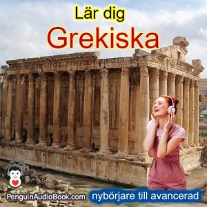 Lär dig grekiska från nybörjare till avancerad, ladda ner gratis universitetskurser gratis