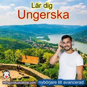 Lär dig ungerska från nybörjare till avancerad, ladda ner enkla universitetsundervisningskurser gratis