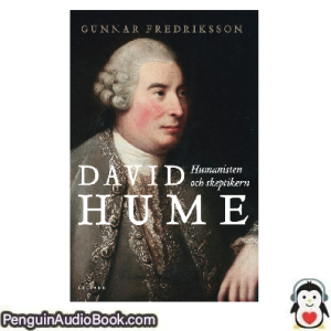 Ljudbok David Hume humanisten och skeptikern GUNNAR FREDRIKSSON Ljudbok nedladdning lyssna podcast bok
