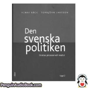 Ljudbok Den svenska politiken Henry Bäck Ljudbok nedladdning lyssna podcast bok