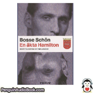 Ljudbok En äkta Hamilton Bosse Schön Ljudbok nedladdning lyssna podcast bok