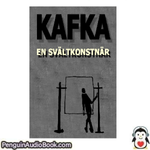 Ljudbok En svältkonstnär Kafka Ljudbok nedladdning lyssna podcast bok