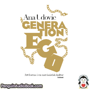 Ljudbok Generation Ego Ana Udovic Ljudbok nedladdning lyssna podcast bok