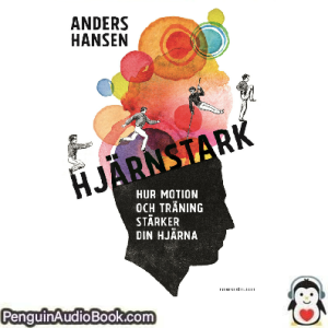 Ljudbok Hjärnstark Anders Hansen Ljudbok nedladdning lyssna podcast bok