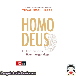 Ljudbok Homo Deus en kort historik over morgondagen Yuval Noah Harari Ljudbok nedladdning lyssna podcast bok