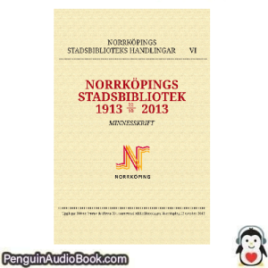 Ljudbok Norrköpings stadsbibliotek 1913-22_10-2013 Norrköpings stadsbibliotek Ljudbok nedladdning lyssna podcast bok