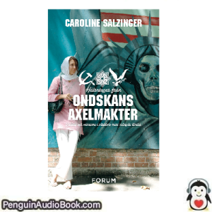 Ljudbok ONDSKANS AXELMAKTER Caroline Salzinger Ljudbok nedladdning lyssna podcast bok