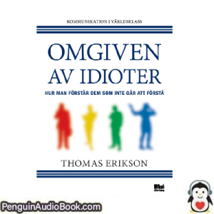 Ljudbok Omgiven av idioter hur man förstår Thomas Erikson Ljudbok nedladdning lyssna podcast bok