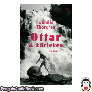 Ljudbok Ottar och kärleken Gunilla Thorgren Ljudbok nedladdning lyssna podcast bok