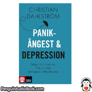 Ljudbok Panikångest och depression Christian Dahlström Ljudbok nedladdning lyssna podcast bok