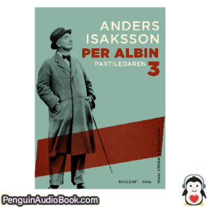 Ljudbok Per Albin 3 Anders Isaksson Ljudbok nedladdning lyssna podcast bok