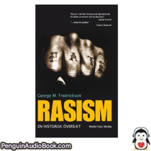 Ljudbok Rasism George M. Fredrickson Ljudbok nedladdning lyssna podcast bok
