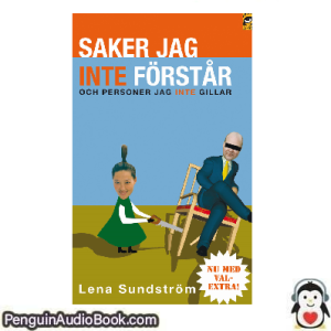 Ljudbok Saker jag inte förstår Lena Sundström Ljudbok nedladdning lyssna podcast bok