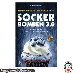 Ljudbok Sockerbomben 3.0 BITTEN JONSSON Ljudbok nedladdning lyssna podcast bok