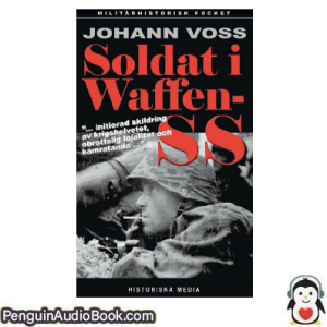 Ljudbok Soldat i Waffen-SS Johann Voss Ljudbok nedladdning lyssna podcast bok