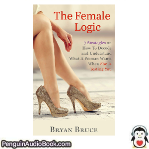 Ljudbok The Female Logic Bryan Bruce Ljudbok nedladdning lyssna podcast bok
