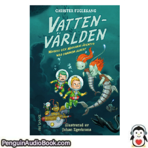 Ljudbok Vattenvärlden Christer Fuglesang Ljudbok nedladdning lyssna podcast bok