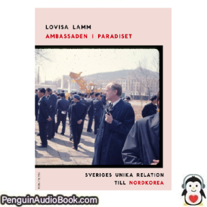 Ljudbok Ambassaden i paradiset LOVISA LAMM Ljudbok nedladdning lyssna podcast bok
