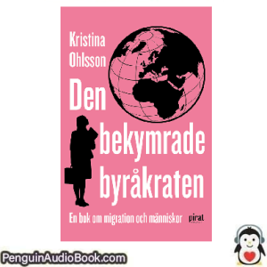 Ljudbok Den bekymrade byråkraten Kristina Ohlsson Ljudbok nedladdning lyssna podcast bok