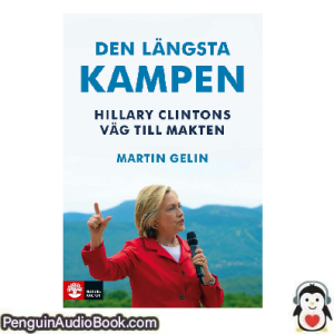 Ljudbok Den längsta kampen Martin Gelin Ljudbok nedladdning lyssna podcast bok