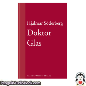 Ljudbok Doktor Glas Hjalmar Söderberg Ljudbok nedladdning lyssna podcast bok