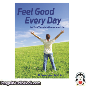 Ljudbok Feel Good Every Day Mikael von Matérn Ljudbok nedladdning lyssna podcast bok