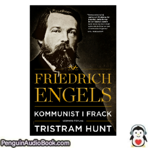 Ljudbok Friedrich Engels Tristram Hunt, Stefan Lindgren Ljudbok nedladdning lyssna podcast bok