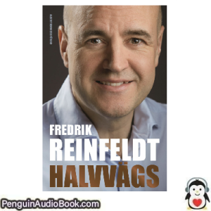 Ljudbok Halvvägs Fredrik Reinfeldt Ljudbok nedladdning lyssna podcast bok