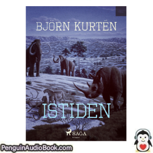 Ljudbok Istiden Björn Kurtén Ljudbok nedladdning lyssna podcast bok
