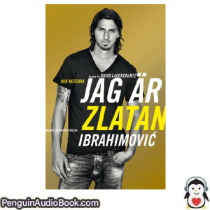 Ljudbok Jag är Zlatan Ibrahimović David Lagercrantz Ljudbok nedladdning lyssna podcast bok